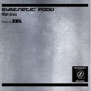 Download track Synthetic Food (ZEL Remix) Alien Grace