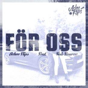 Download track För Oss Achee Flips