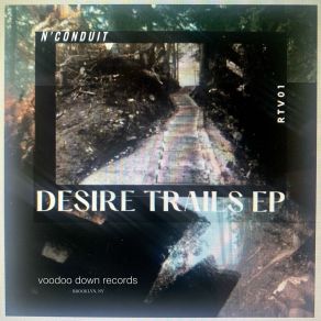 Download track Desire Trails (Ryan Crosson Remix) N'ConduitRyan Crosson