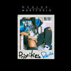 Download track Priorities (Remix) MartcheloOculus