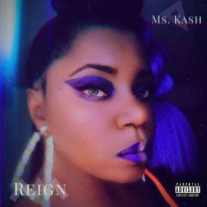 Download track Reign: Kool Ones Ms. Kash