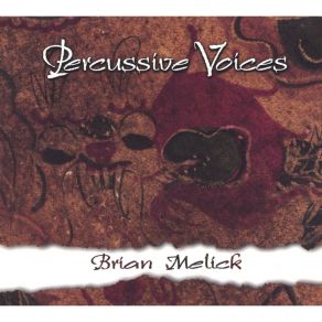 Download track Percussive Voices Brian Melick