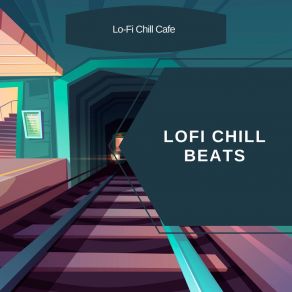 Download track Lofi Chill Beats Lo-Fi Chill Cafe