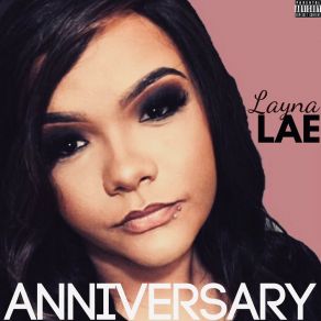 Download track Anniversary (Radio Edit) Layna Lae