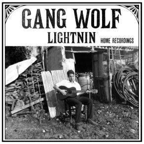 Download track Mill Man Blues Gang Wolf Lightnin'