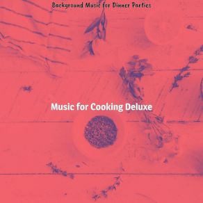 Download track Friendly Jazz Guitar Trio - Vibe For Dinner Time Music For Cooking Deluxe