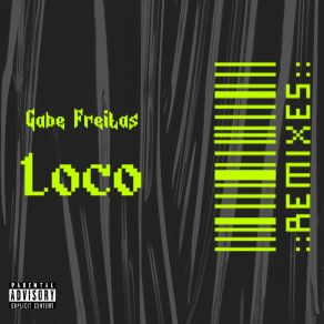 Download track Loco (GREEN REMIX) Gabe Freitas