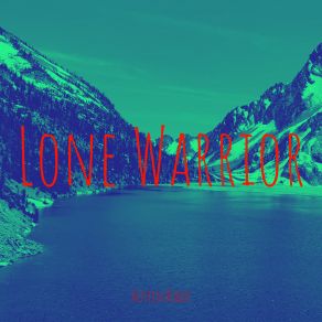 Download track Lone Warrior Austin Roger