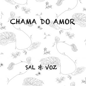 Download track Chama Do Amor (Playback) Sal E Voz