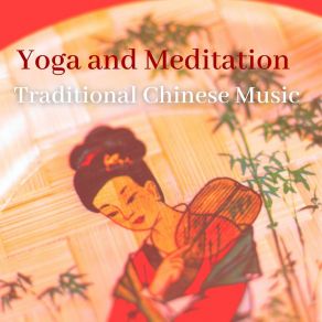 Download track Yoga And Meditation, Traditional Chinese Music Chinese Channel