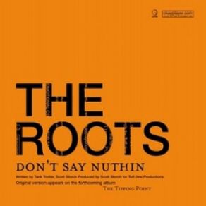 Download track Don'T Say Nuthin' (Instrumental) The Roots