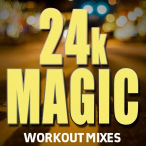 Download track 24k Magic (Workout Mix) Dynamix Music