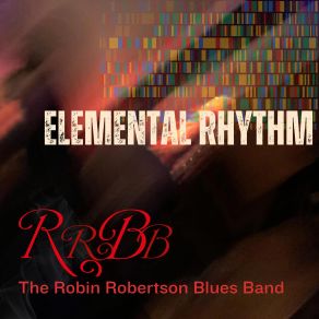 Download track Same Old War, Better Equipment The Robin Robertson Blues Band