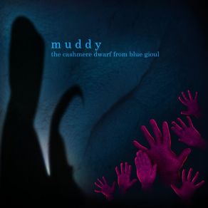 Download track The Cashmere Dwarf From Blue Gioul (Stressed Out Radio Edit) Muddy