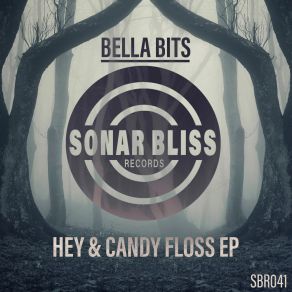 Download track Hey & Candy Floss Bella Bits