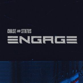 Download track Engage Chase & Status