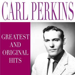 Download track This Life I Live Carl Perkins