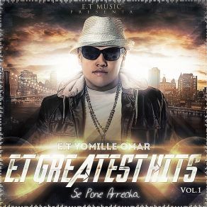 Download track Se Pone Arrecha (Special Version) (ET Greatest Hits) ET. Yomille Omar