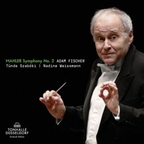 Download track Symphony No. 2 In C Minor Resurrection III. In Fliessender Bewegung Adam Fischer, Dusseldorfer Symphoniker, Nadine Weissmann, Tünde Szabóvski