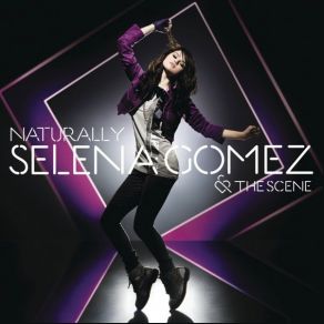 Download track Naturally (Dave Audé Club Remix) Selena Gomez & The Scene