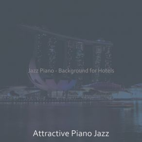 Download track Pulsating Music For Hotels Attractive Jazz