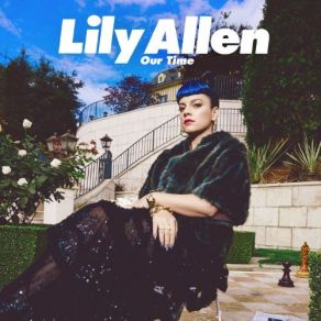 Download track Our Time Lily Allen