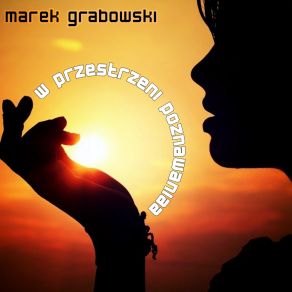 Download track Nieoczywistnienie Marek Grabowski 