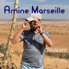 Download track Nsalam Ou N3anag Amine Marseille