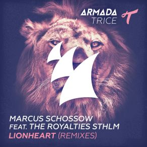 Download track Lionheart (Alternative Mix) Marcus Schössow, The Royalties STHLM