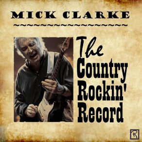 Download track Dust On The Highway Mick Clarke