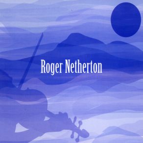 Download track Cherry River Rag Roger Netherton