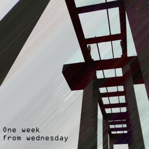 Download track Acrylic One Week From Wednesday