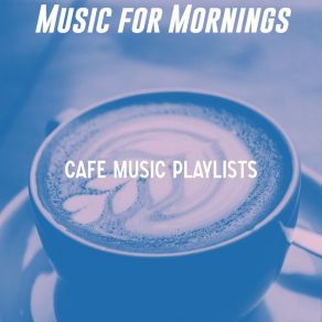 Download track Carefree Relaxing Cafes Cafe Music Playlists