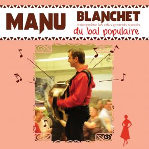 Download track Ho Suzanna / When The Saints Go Marching / Elle Descend De La Montagne Manu Blanchet