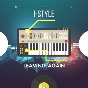 Download track Leaving Again I-Style