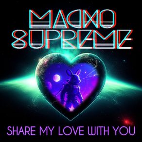 Download track Share My Love WIth You (DJ Purple Rabbit Junglism Remix) Macho SupremeDJ Purple Rabbit