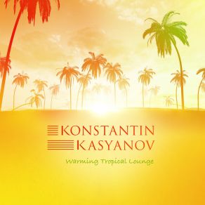 Download track Tropical Dream Konstantin Kasyanov