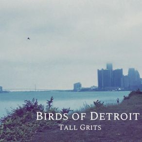 Download track La Chanson De Détroit Tall Grits