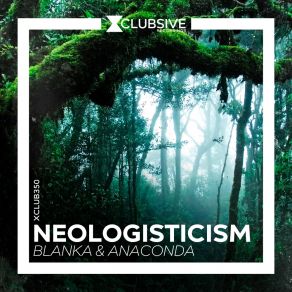 Download track Anaconda Neologisticism