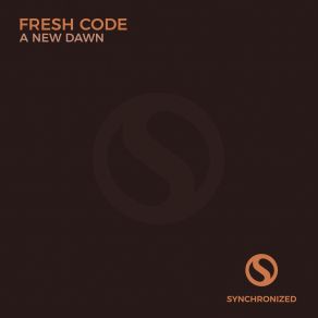 Download track A New Dawn (Original Mix) Fresh Code