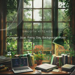 Download track Rainy Retreat For Writers Smooth Kitchen