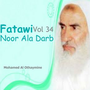 Download track Fatawi Noor Ala Darb, Pt. 11 Mohamed Al Othaymine