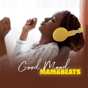 Download track Good Mood Mamabeats