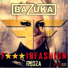 Download track Fuckin Fashion (Radio Edit) Bazuka