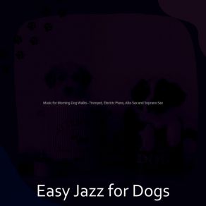 Download track Marvellous Ambiance For Well Behaved Dogs Easy Jazz For Dogs