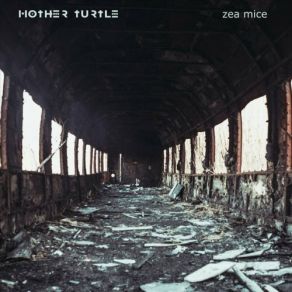 Download track Zea Mice Part 2-Fourward Mother Turtle