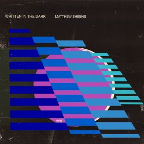 Download track Written In The Dark- Part VIi' Matthew Sheens