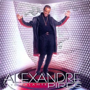 Download track E Hoje Alexandre Pires