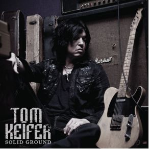 Download track Solid Ground Tom Keifer