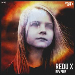 Download track Reverie (Extended Mix) Redu X